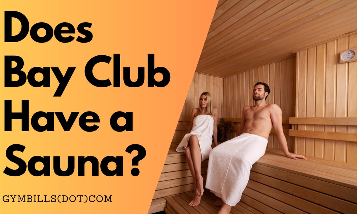Does Bay Club Have a Sauna