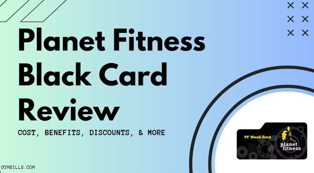 planet-fitness-black-card-review-cost-benefits-discounts